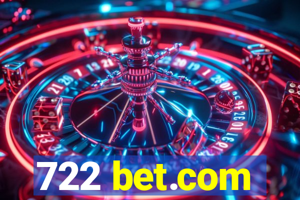 722 bet.com